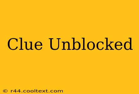 Clue Unblocked