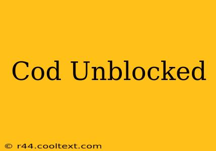 Cod Unblocked