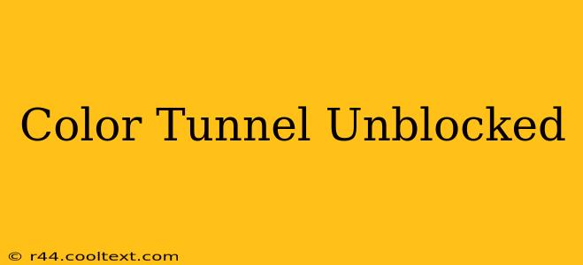 Color Tunnel Unblocked