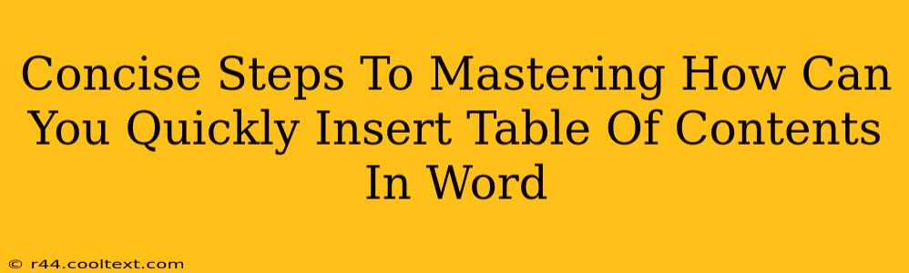 Concise Steps To Mastering How Can You Quickly Insert Table Of Contents In Word