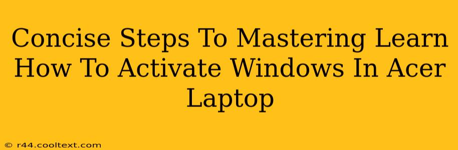 Concise Steps To Mastering Learn How To Activate Windows In Acer Laptop