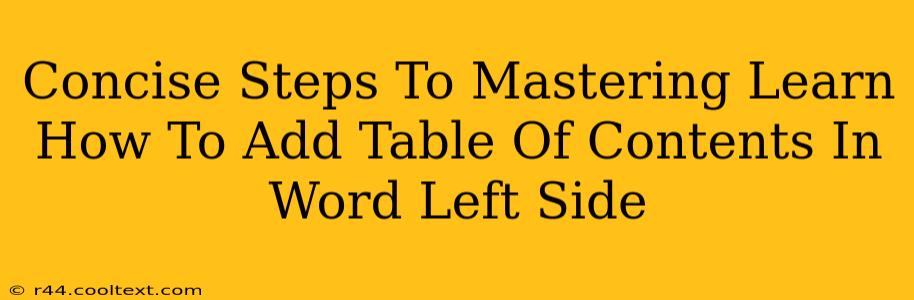 Concise Steps To Mastering Learn How To Add Table Of Contents In Word Left Side