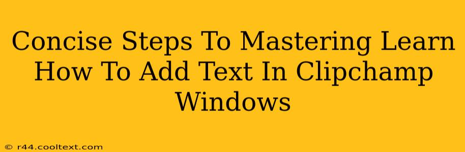 Concise Steps To Mastering Learn How To Add Text In Clipchamp Windows