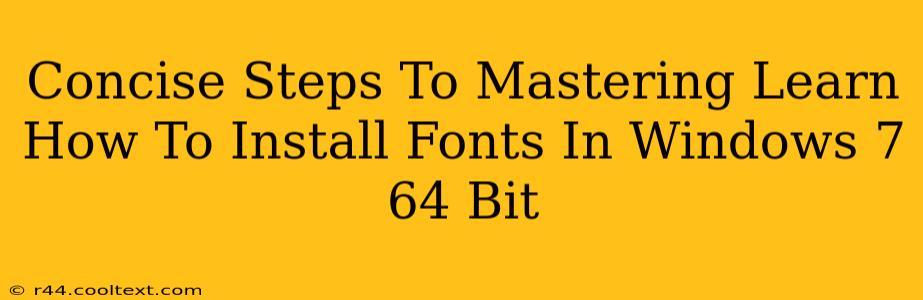 Concise Steps To Mastering Learn How To Install Fonts In Windows 7 64 Bit