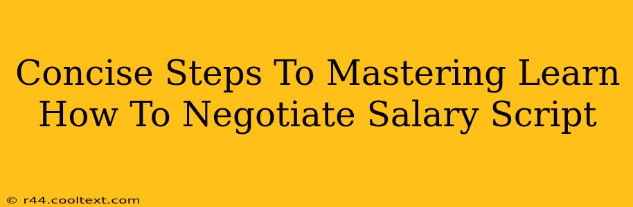 Concise Steps To Mastering Learn How To Negotiate Salary Script