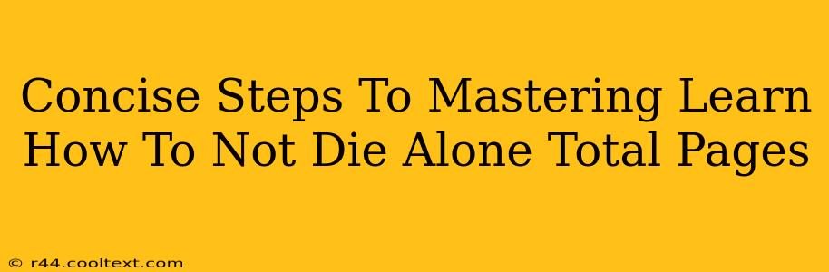 Concise Steps To Mastering Learn How To Not Die Alone Total Pages