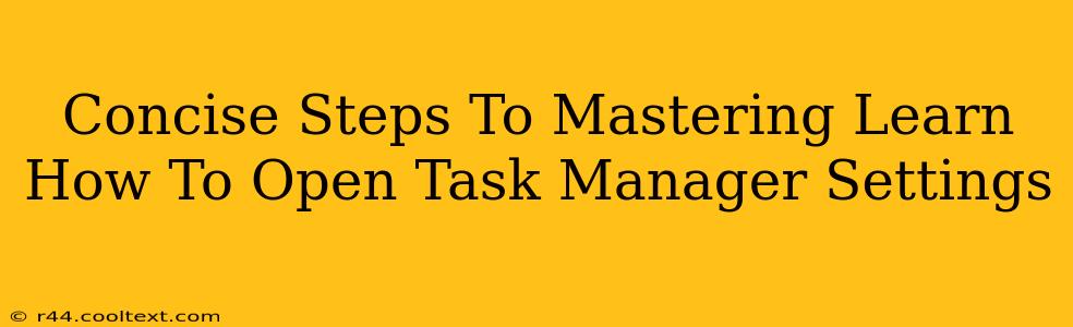 Concise Steps To Mastering Learn How To Open Task Manager Settings