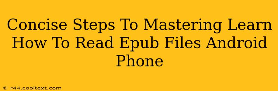 Concise Steps To Mastering Learn How To Read Epub Files Android Phone