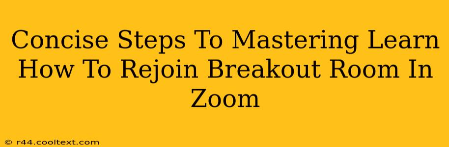 Concise Steps To Mastering Learn How To Rejoin Breakout Room In Zoom