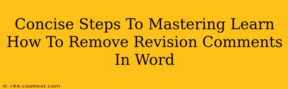 Concise Steps To Mastering Learn How To Remove Revision Comments In Word