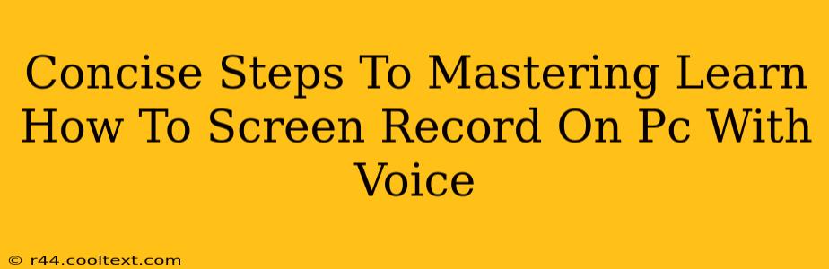 Concise Steps To Mastering Learn How To Screen Record On Pc With Voice