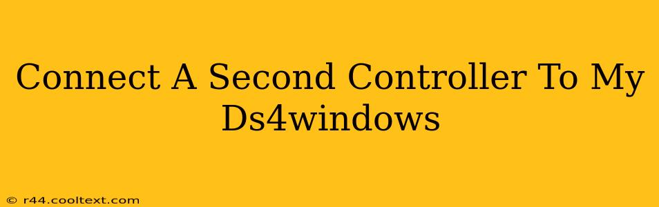 Connect A Second Controller To My Ds4windows