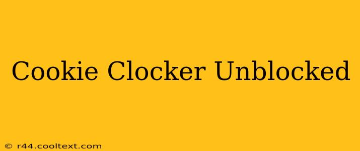 Cookie Clocker Unblocked