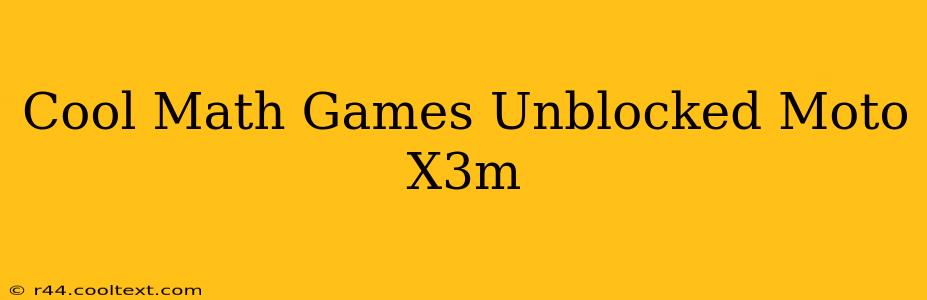 Cool Math Games Unblocked Moto X3m