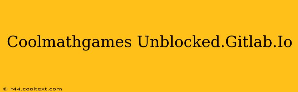 Coolmathgames Unblocked.Gitlab.Io