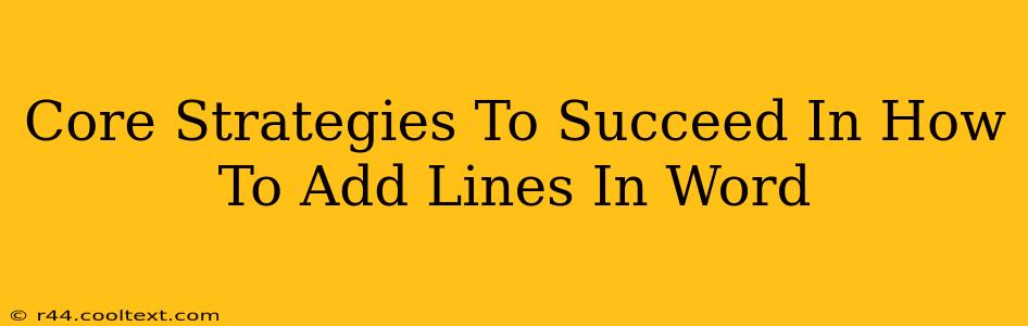 Core Strategies To Succeed In How To Add Lines In Word