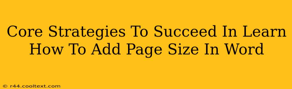 Core Strategies To Succeed In Learn How To Add Page Size In Word