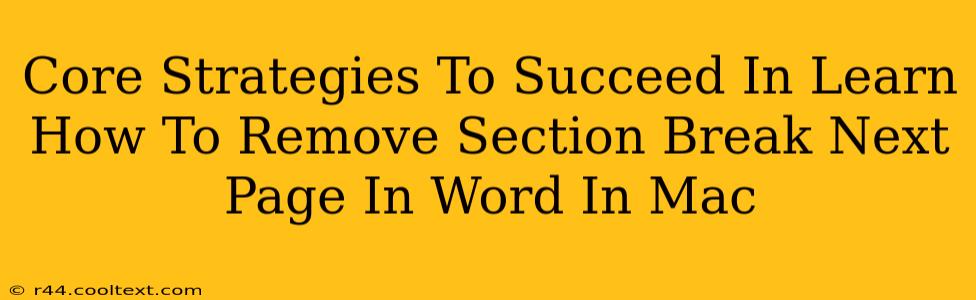 Core Strategies To Succeed In Learn How To Remove Section Break Next Page In Word In Mac