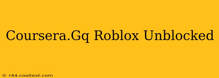 Coursera.Gq Roblox Unblocked