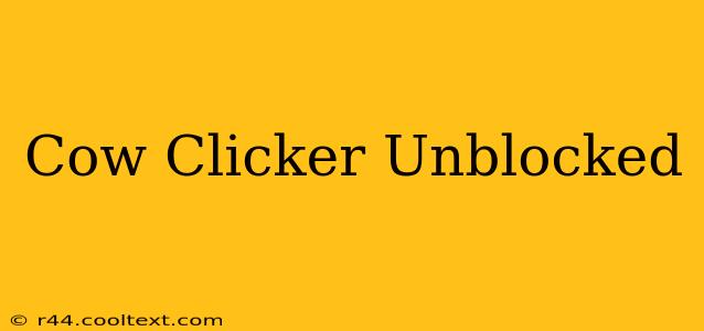 Cow Clicker Unblocked