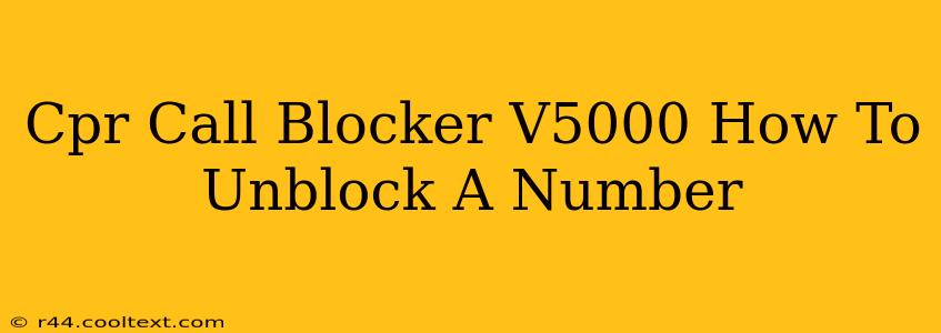 Cpr Call Blocker V5000 How To Unblock A Number