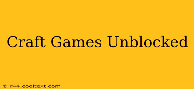 Craft Games Unblocked