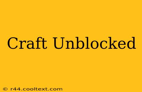 Craft Unblocked