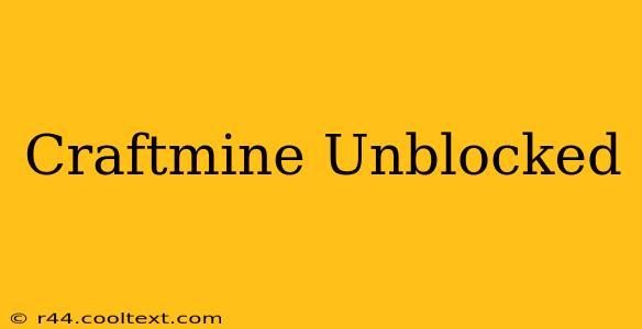 Craftmine Unblocked