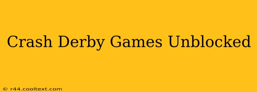 Crash Derby Games Unblocked