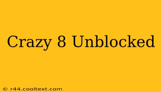 Crazy 8 Unblocked