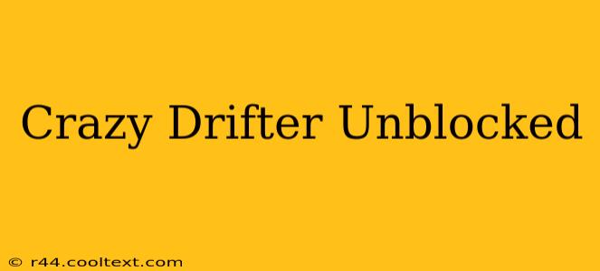 Crazy Drifter Unblocked