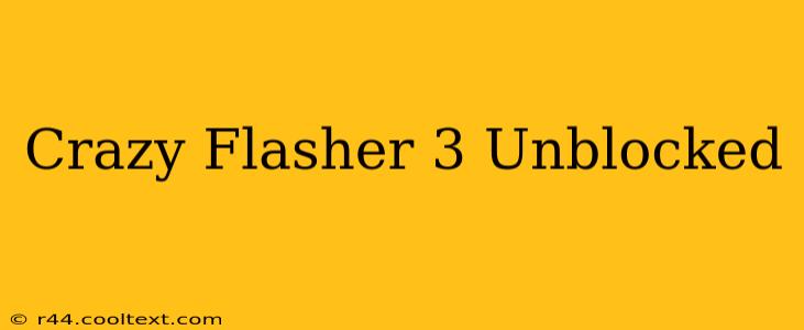 Crazy Flasher 3 Unblocked