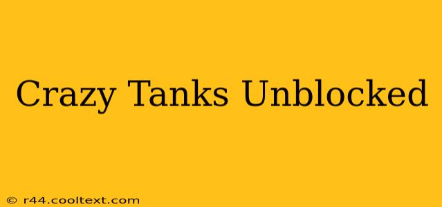 Crazy Tanks Unblocked