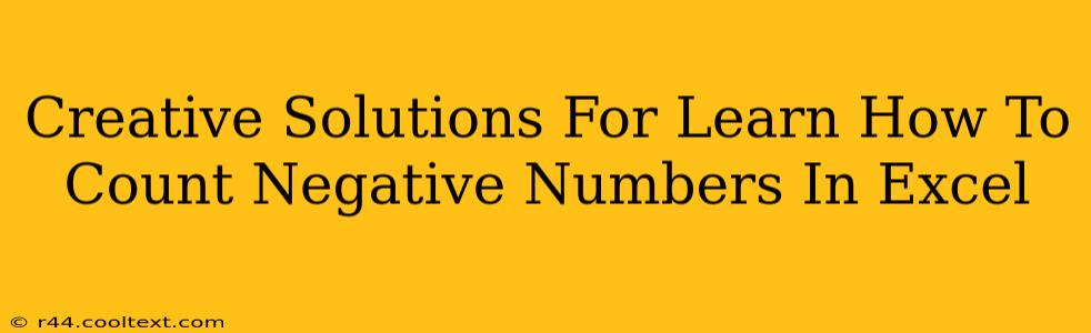 Creative Solutions For Learn How To Count Negative Numbers In Excel