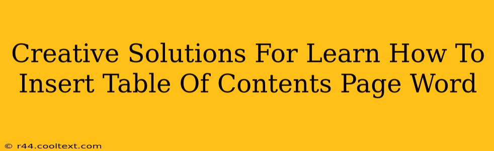 Creative Solutions For Learn How To Insert Table Of Contents Page Word