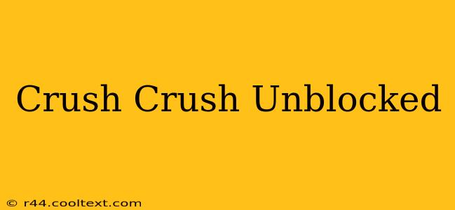 Crush Crush Unblocked