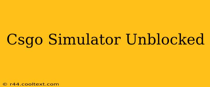 Csgo Simulator Unblocked