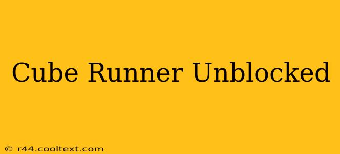 Cube Runner Unblocked