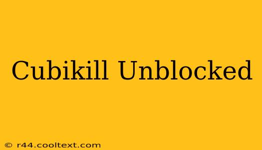 Cubikill Unblocked