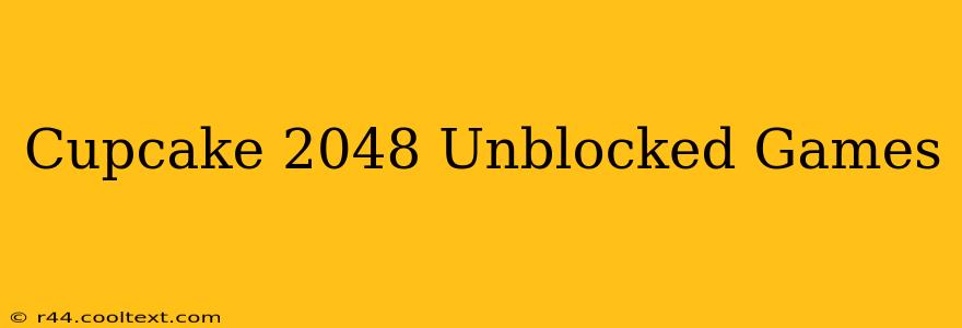 Cupcake 2048 Unblocked Games