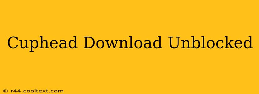 Cuphead Download Unblocked