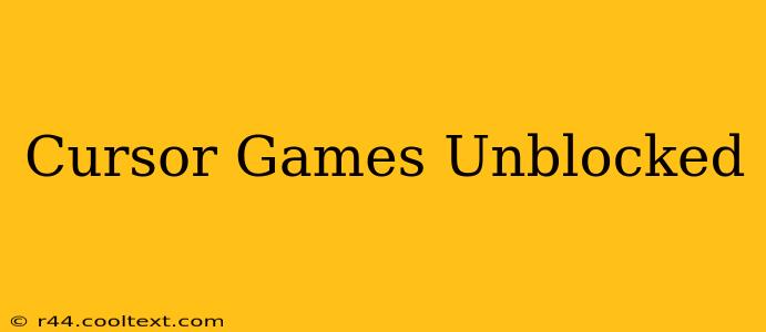 Cursor Games Unblocked