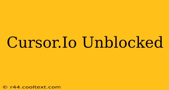 Cursor.Io Unblocked