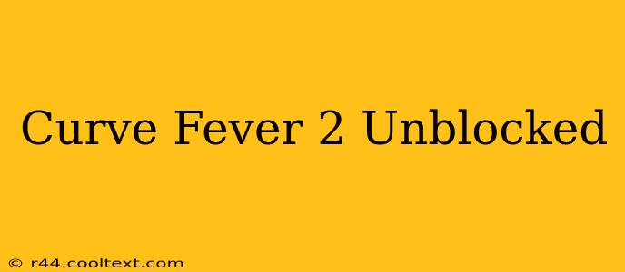 Curve Fever 2 Unblocked