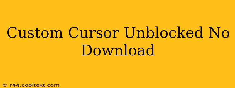 Custom Cursor Unblocked No Download