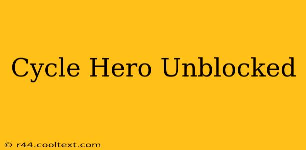 Cycle Hero Unblocked