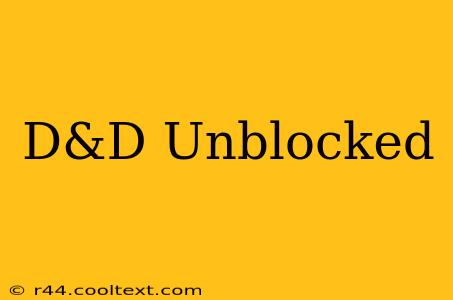 D&D Unblocked