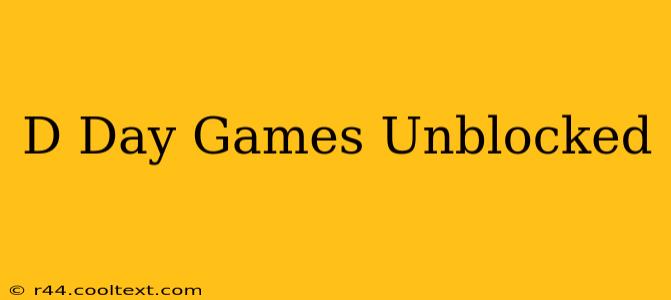 D Day Games Unblocked