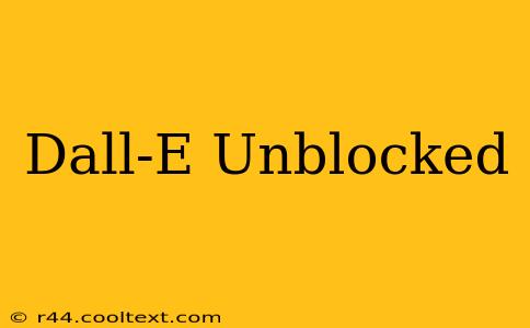 Dall-E Unblocked