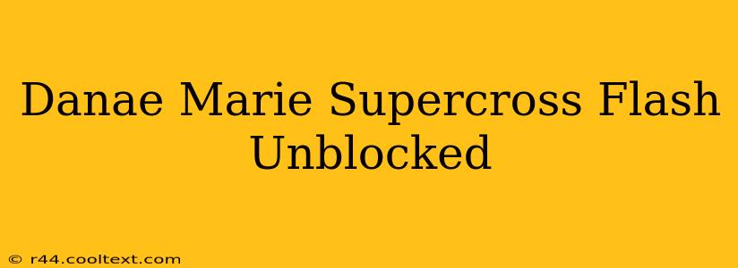 Danae Marie Supercross Flash Unblocked